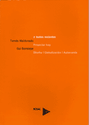 2 textos recientes. Tomás Maldonado. Proyectar hoy.  Gui Bonsiepe. Diseño | Globalización | Autonomía.